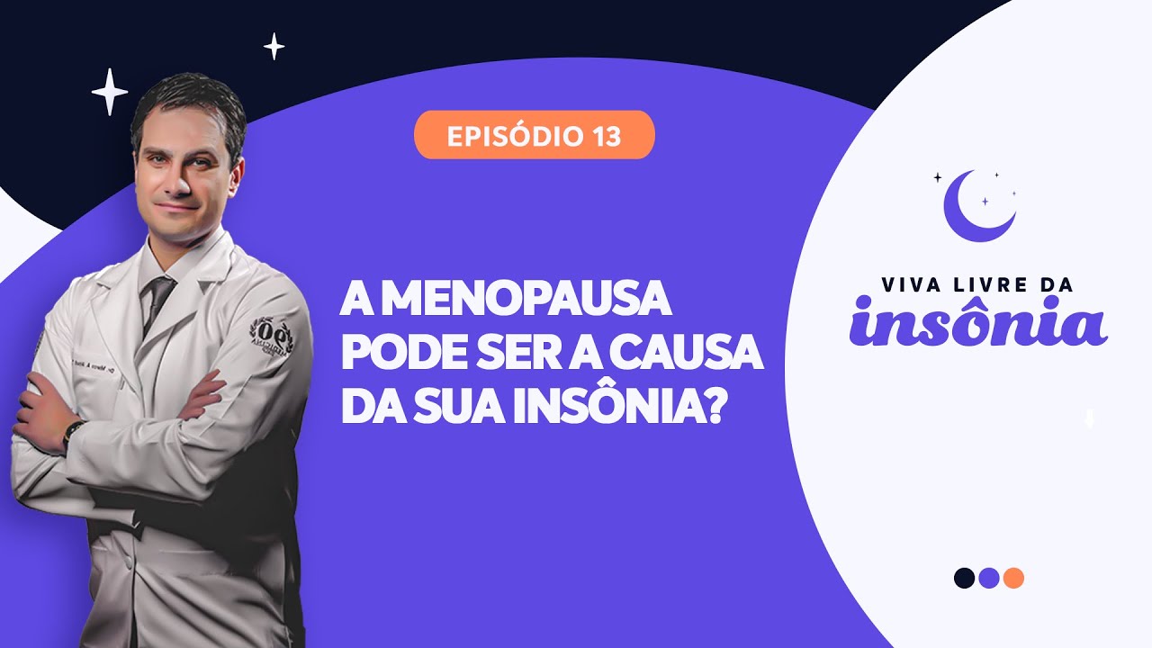 A MENOPAUSA pode ser a causa da sua INSÔNIA?