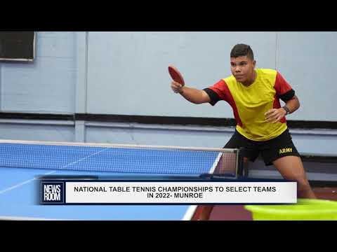 NATIONAL TABLE TENNIS CHAMPIONSHIPS TO SELECT TEAMS IN 2022  MUNROE