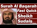 Surah Al Baqarah Fast Quick 45 Minutes Daily Recitation By Abdur Rahman Al Sudais سورۃ البق�