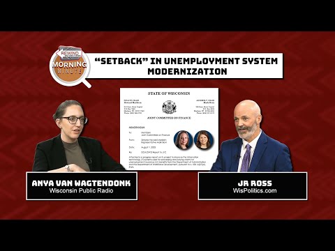 WisEye Morning Minute: “Setback” in Unemployment System Modernization