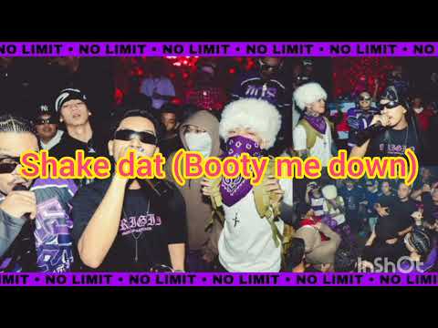 Shake dat No Limit 4L  (Booty me down)