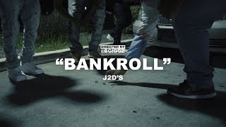 J2D’s - Bankroll (Official Video) | Shot By @BGIGGZ
