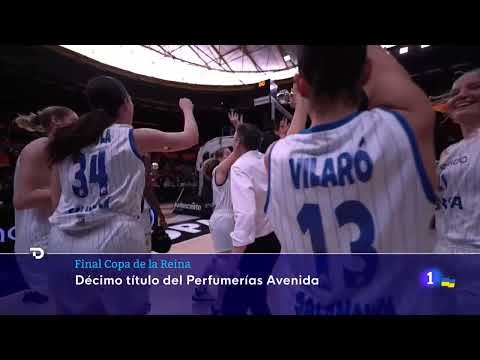 Baloncesto Femenino(Copa de la Reina)Perfumerías Avenida Gana su décima Copa.