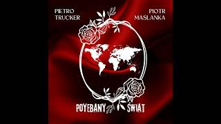Kadr z teledysku PoYebany Świat tekst piosenki Pietro Trucker feat. Piotr Maślanka