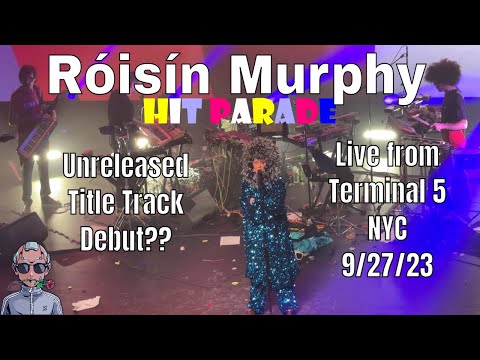 Róisín Murphy - Hit Parade Title Track Debut? (Live from Terminal 5 NYC 9/27/23)