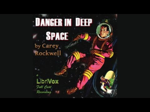 Danger in Deep Space  by Carey ROCKWELL | Dramatic Reading | Science Fiction