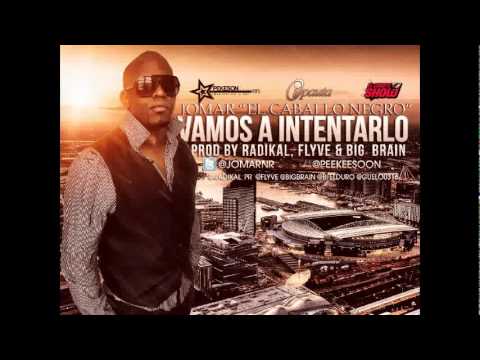 Jomar 'El Caballo Negro' -- Vamos A Intentarlo (Prod. By Radikal, Flyve & Big Brain)