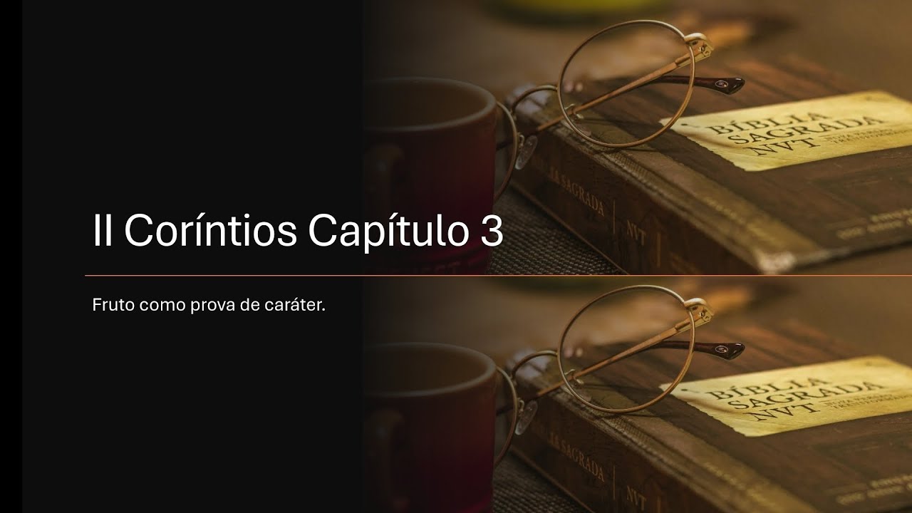 Estudo Bíblico em 2 Coríntios 3 - Christian Machado