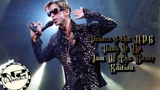 Prince &amp; the NPG - Push It Up [Jam Of The Year edition] NPG Vandals
