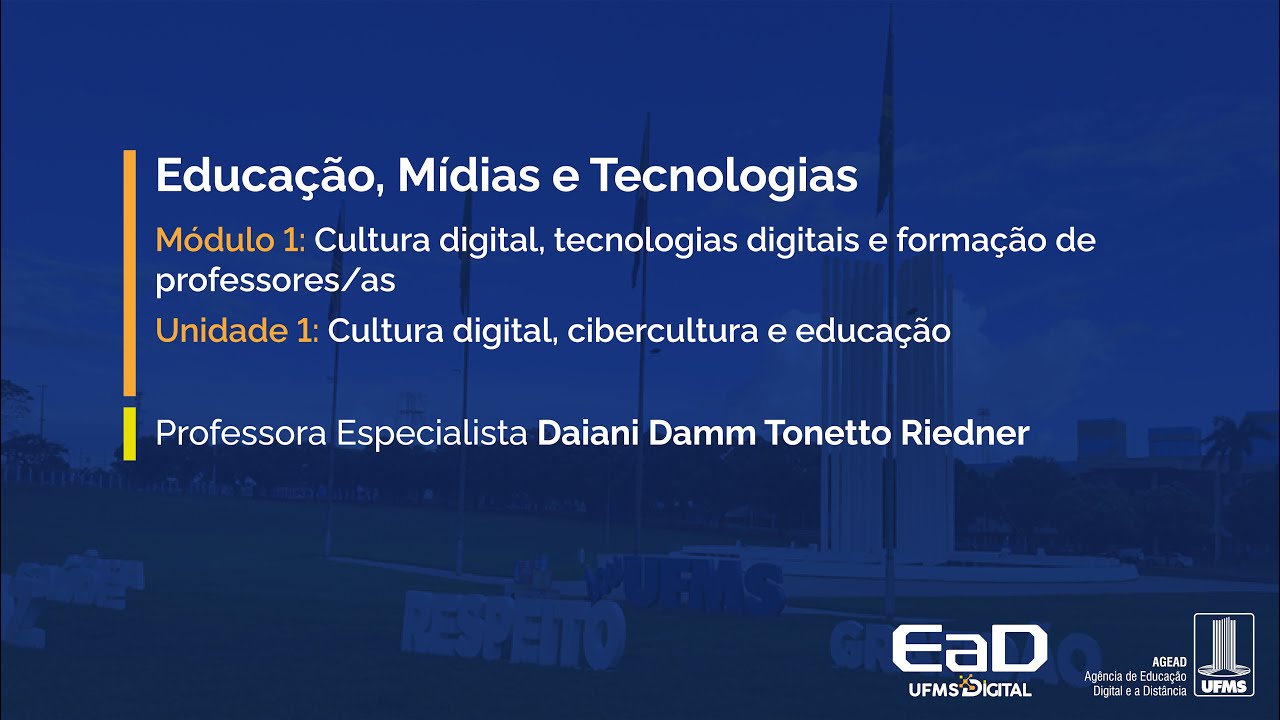 [UFMS Digital] Educação, Mídias e Tecnologias - Módulo  1 - Unidade 1