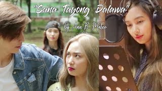 Sana Tayong Dalawa by Ann B. Mateo