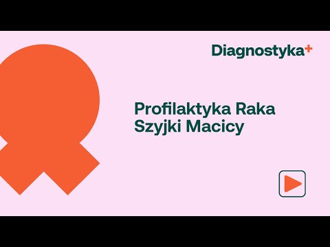 Profilaktyka Raka Szyjki Macicy - podstawowe informacje