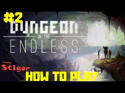 DUNGEON OF THE ENDLESS - EPISODE #2 - HOW TO PLAY - GAMEPLAY