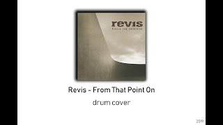 Revis - From That Point On (Drum Cover)