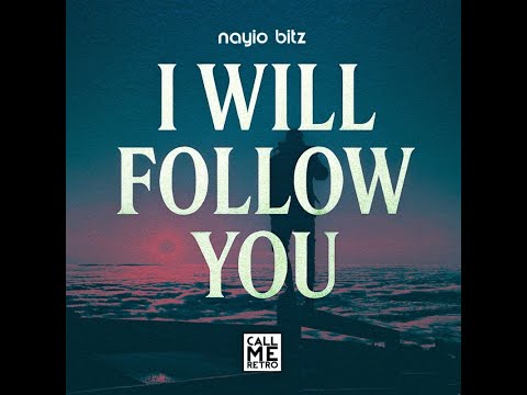 Nayio Bitz - I will follow you