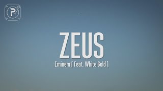 Eminem - Zeus (Lyrics) FT White Gold