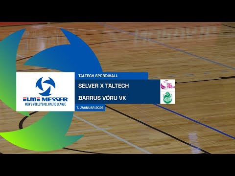 Selver x TalTech vs Barrus Võru VK - Elme Messer Meeste Balti Liiga, 07.01.2026