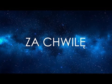 Tomson OKR Klika - ,,Za chwilę,,