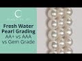 Freshwater pearl grading (AA+  vs AAA vs Gem Grade)