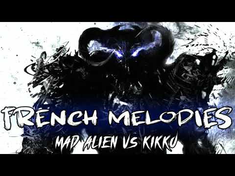 Mad Alien vs Kikko - French Melodies
