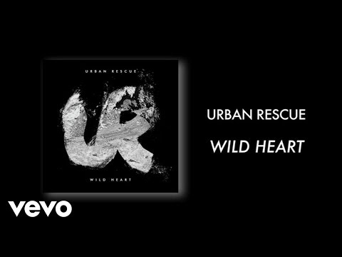 Urban Rescue - Wild Heart (Lyric Video)