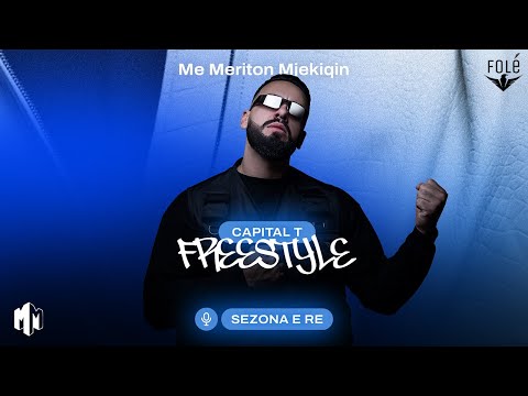 Capital T - FREESTYLE #1 | Me Meriton Mjekiqin