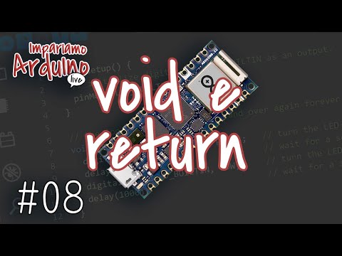 Corso Arduino #8 : Impariamo Arduino Live, void e return