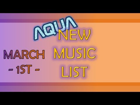 Aqua's New Music List [March - 1st]