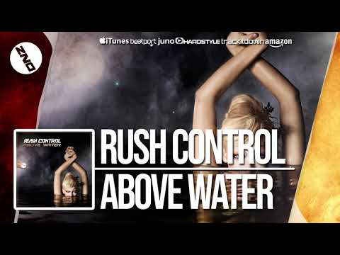 DNZF448 // RUSH CONTROL - ABOVE WATER (Official Video DNZ Records)