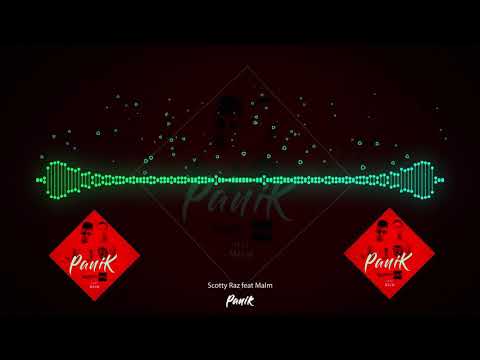 PANIK - SCOTTY RAZ feat MALM (Prod by Scotty Raz)