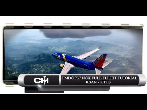 [P3D V4.1] PMDG 737 NGX | FULL FLIGHT TUTORIAL | KSAN to KTUS