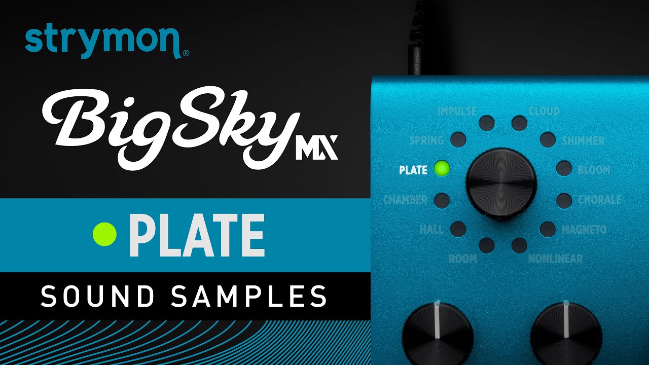 BigSky MX Multi Reverb - Strymon BigSky MX Multi Reverb - Strymon