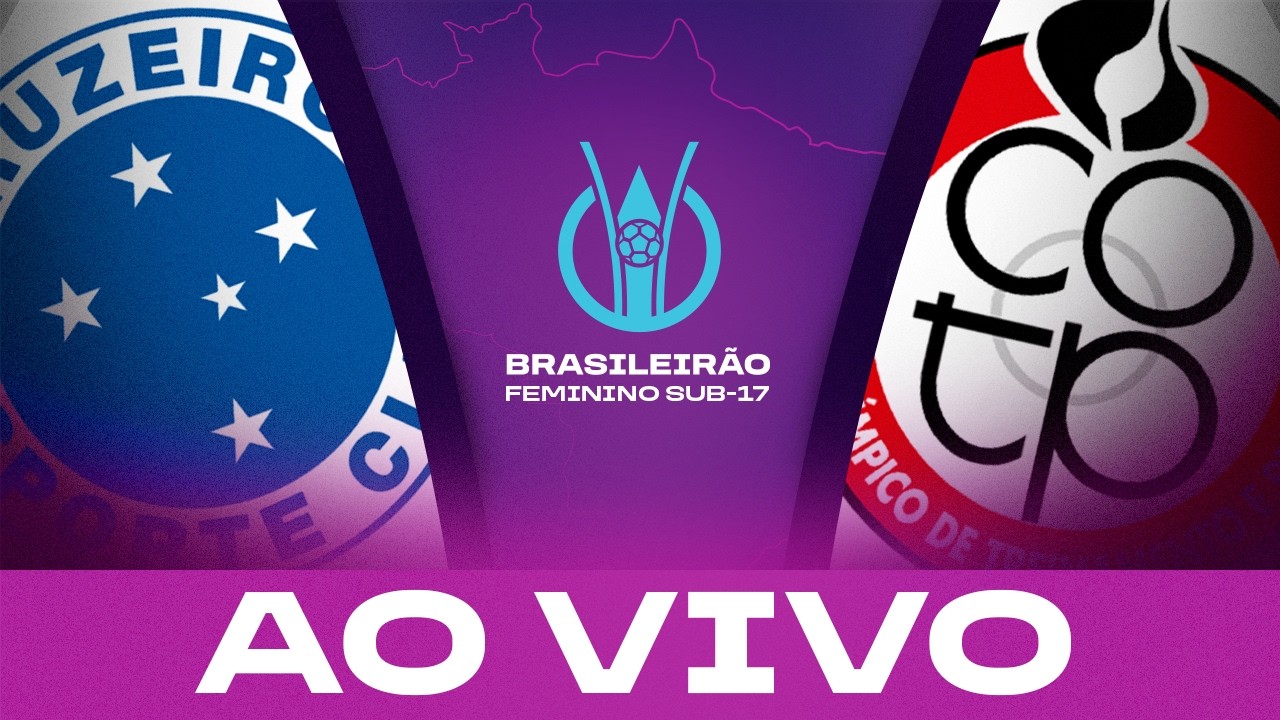 AO VIVO COM IMAGENS: CRUZEIRO x CENTRO OLÍMPICO | BRASILEIRÃO FEMININO SUB-17