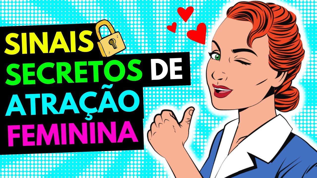 06 Sinais SECRETOS de ATRAÇÃO que a MULHER DÁ!