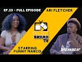 Ari Fletcher Talks About Going To Therapy, Cheating On Boyfriends And Girlfriends, Losing Deals, POF