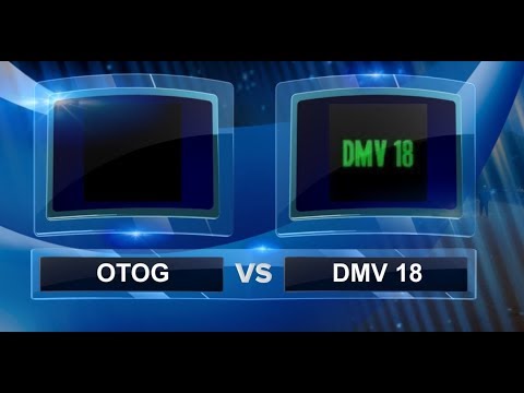 OTOG vs DMV 18 - 6/6/17