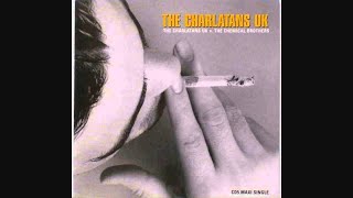 The Charlatans UK - Toothache (Chemical Brothers Remix)