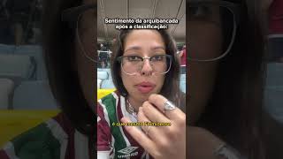 SENTIMENTO DA ARQUIBANCADA #fluminense #libertadores #futebol