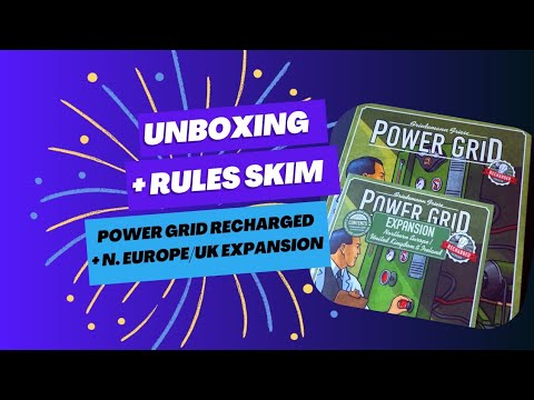 Unboxing and Rules Skim of Power Grid Recharged with Northern Europe / UK expansion 