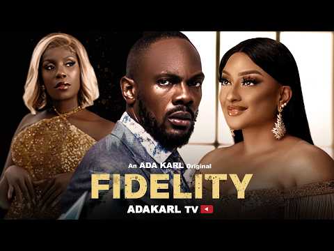 FIDELITY - Daniel Etim Efiong, Rosemary Afuwape, Ada Karl - Nigerian Nollywood 2026 Full Movie (4K)