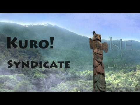 Kuro! - Syndicate [IOB Release] [Dubstep]