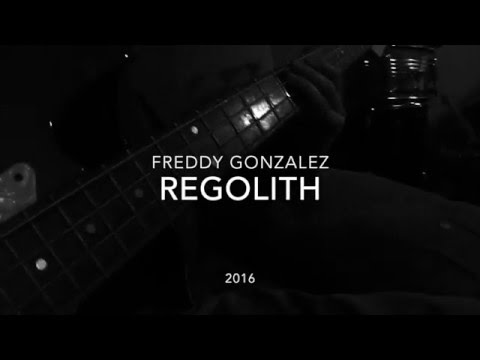 Freddy Gonzalez - Regolith