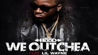 Ace Hood - We Outchea feat. Lil Wayne