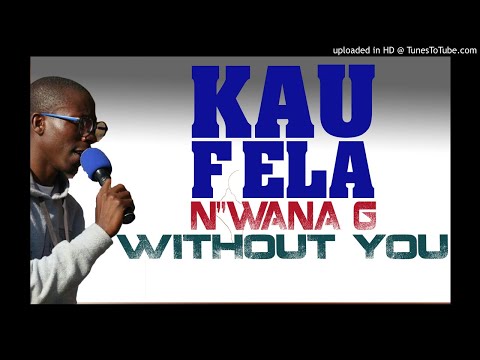 N'wana G Without You