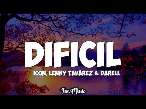 ICON, Lenny Tavárez, Darell - Difícil (Lyrics/Letra)