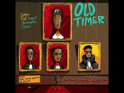 Sikkar FT LAnji x Umusepela - Crown Old Time .Prod  DjBolox King achi Beats