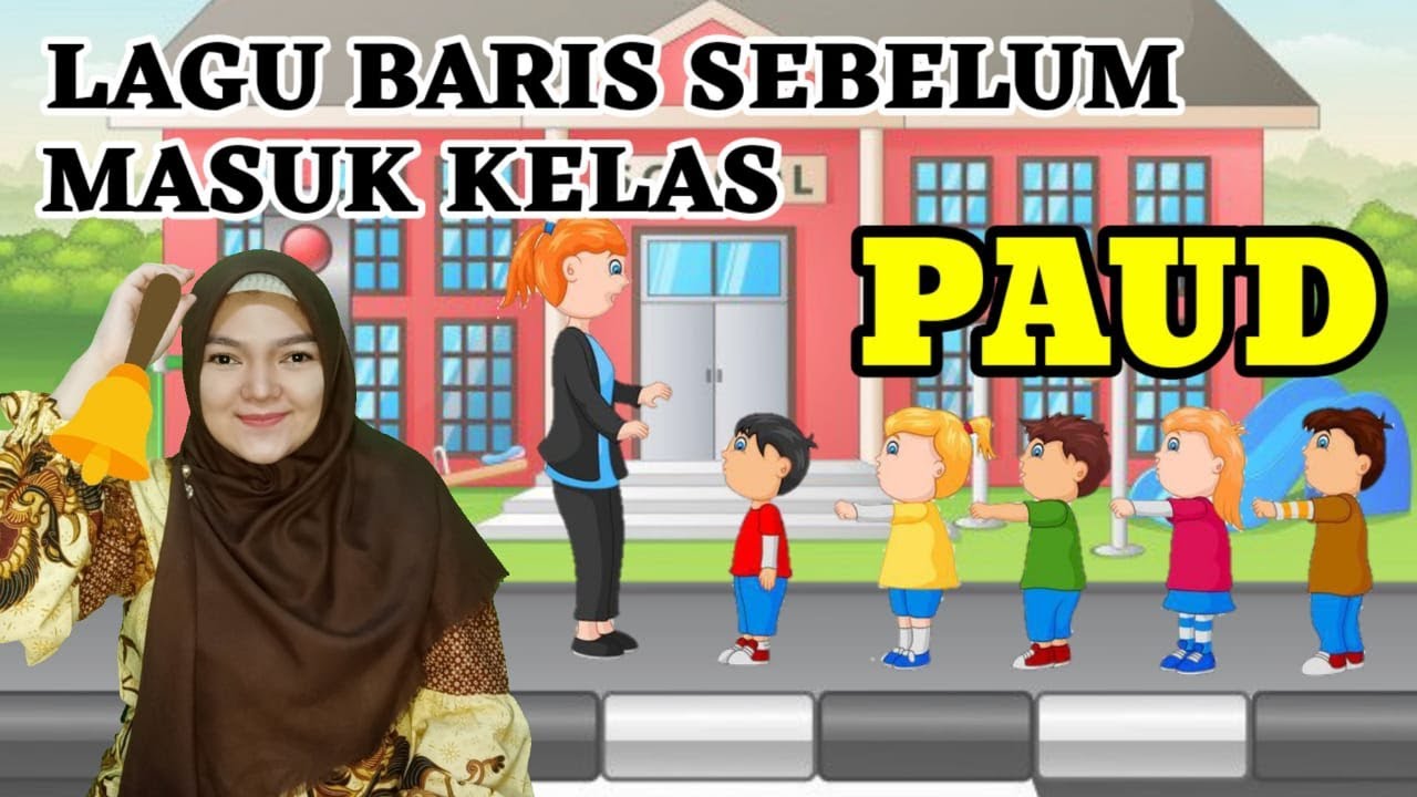 LAGU BARIS SEBELUM MASUK KELAS UNTUK PAUD ( SPS / PPT / TK / RA )