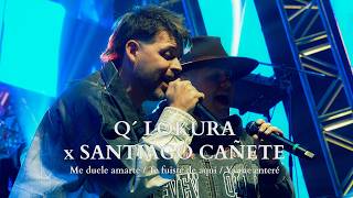 Q'LoKura, Santiago Cañete - Me duele Amarte / Te Fuiste De Aquí  / Ya Me Enteré