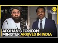 New Delhi Hosts Amir Khan Muttaqi Visit Follows A Series Of Diplomatic Exchanges WION