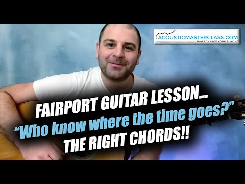 Who Knows Where The Time Goes  - Original Chords Lesson!